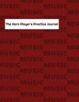 The Horn Player's Practice Journal 1257172085 Book Cover