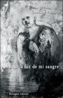 Bajo La Luz de Mi Sangre 1425180361 Book Cover