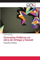 Conceitos Políticos na obra de Ortega y Gasset 3659070858 Book Cover