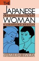 The Japanese Woman: Traditional Image and Changing Reality 0029323150 Book Cover