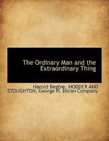 The Ordinary Man and the Extraordinary Thing 1010444034 Book Cover