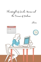 The Weight of Scrubs: Nurses and the Trauma of Violence 3384259556 Book Cover