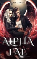Alpha Fae: A Fated Mate Romance B09MYXXD1S Book Cover