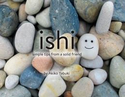 Ishi, Simple Tips from a Solid Friend 1576878163 Book Cover
