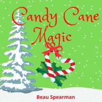 Candy Cane Magic B08LSYQWPS Book Cover