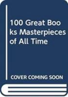 100 great books: masterpieces of all time 0285621270 Book Cover