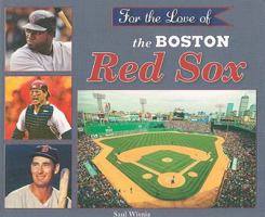 For the Love of the Boston Red Sox 1412716004 Book Cover