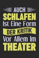Auch Schlafen Ist Eine Form Der Kritik Vor Allem Im Theater: Din A5 Heft Kariert (Karos) F�r Schauspieler Schauspielerei Notizbuch Tagebuch Planer Schauspiel Kulisse B�hne Notiz Buch Geschenk Theaters 1679082671 Book Cover