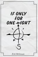 If Only For One Night 1732654522 Book Cover