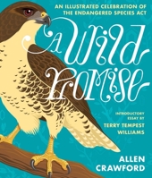 A Wild Promise: An Illustrated Celebration of The Endangered Species Act 1953534899 Book Cover