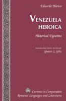 Venezuela heroica 1433131080 Book Cover