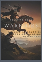 Warriors: A world of color: coloring adventures B0C2RPBN55 Book Cover
