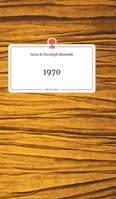 1970. Life is a Story - story.one 3990873253 Book Cover