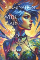 With Blades And Blood: Abomination B0CW69J2GF Book Cover