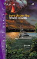 Love Under Fire (Silhouette Intimate Moments, 1168) 0373272383 Book Cover