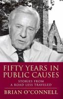 Fifty Years in Public Causes: Stories from a Road Less Traveled (Civil Society) 1584654767 Book Cover