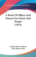 A Book of Offices and Prayers for Priest and People 1021985996 Book Cover