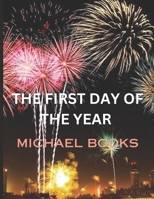 THE FIRST DAY OF THE YEAR: NEW YEAR EVE B0CQHZPN3Q Book Cover