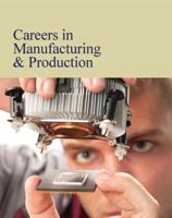 Careers in Manufacturing & Production 1619258943 Book Cover