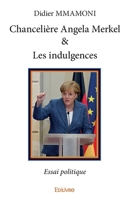 Chancelière Angela Merkel & Les indulgences (French Edition) 2334094757 Book Cover