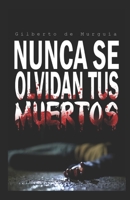 NUNCA SE OLVIDAN TUS MUERTOS B09T8WFB5Z Book Cover