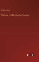 The Code of Indian Criminal Procedure 3368171097 Book Cover