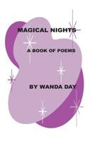 Magical Nights: A Book of Poems 1478308443 Book Cover