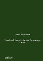 Handbuch Der Praktischen Genealogie 3965061615 Book Cover