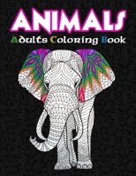 Animals Adults Coloring Book: 50 Animals Coloring Pages For Fun, Relaxation and Stress Relief | Best Gift For Girls And Boys B08GLR2LPJ Book Cover