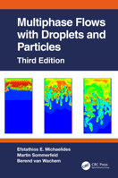 Multiphase Flows with Droplets and Particles, Third Edition 0367544318 Book Cover