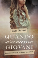 Quando eravamo giovani B0CPLSKYLL Book Cover