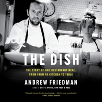 The Dish: The Lives and Labor Behind One Plate of Food B0C9NV64D6 Book Cover