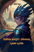 Hollow Knight: Silksong Game Guide B0FVVC642V Book Cover