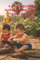 A Gentle Guide to Authentic Thai Baby Names For Every Family B0GC2XKWGB Book Cover