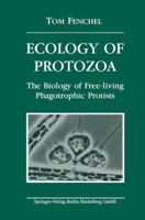 Ecology of Protozoa: The Biology Of Free-Living Phagotrophic Protists 3662068192 Book Cover