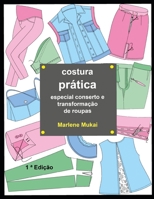 Costura prática especial conserto e transformação de roupas (Portuguese Edition) 6500016637 Book Cover