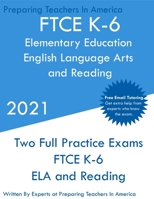 FTCE K-6 Elementary Education - English Language Arts and Reading: Two Full Practice Exam - Free Online Tutoring - Updated Exam Questions 164926352X Book Cover