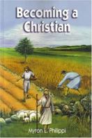 Becoming a Christian 097276481X Book Cover