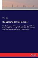 Die Sprache Der Ixil-Indianer 3741132624 Book Cover