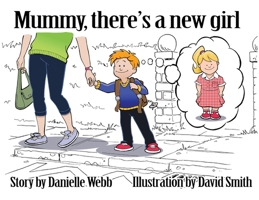 Mummy There's a New Girl 1838753044 Book Cover