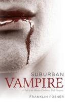 Suburban Vampire: A Tale of the Human Condition-With Vampires 1545551448 Book Cover