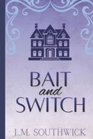 Bait and Switch: A MMF Small Town Romance (Heart & Heat Romance) B0FPDG83QX Book Cover