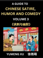 Chinese Humor and Comedy for Kids (Part 3)- Laughing at Life, A Guide to Chinese Satire for Young, Teens and Adults, Discover Satirical Humor, Learn ... to Easy Lessons of Mandarin (Chinese Edition) B0DW27BWVS Book Cover