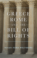 Greece, Rome, and the Bill of Rights (Oklahoma Series in Classical Culture) 0806124644 Book Cover