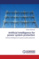 Artificial Intelligence for power system protection: Artificial Intelligence for power system protection 3659175692 Book Cover