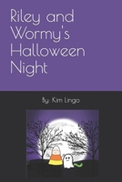 Riley and Wormy's Halloween Night B0BM328HWJ Book Cover