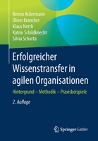 Erfolgreicher Wissenstransfer in Agilen Organisationen: Hintergrund - Methodik - Fallbeispiele 3658318740 Book Cover