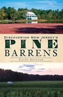 Discovering New Jersey's Pine Barrens 1609495578 Book Cover