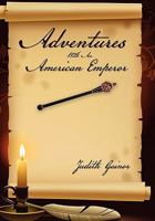 Adventures with an American Emperor 145687134X Book Cover