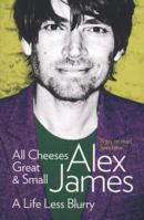 All Cheeses Great and Small: A Life Less Blurry 0007453124 Book Cover